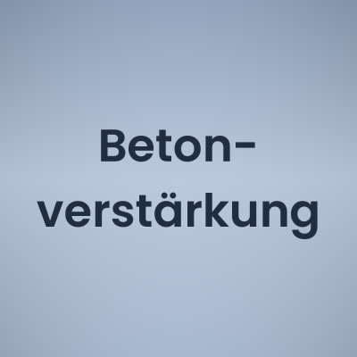 Betonverstärkung